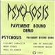 Psychosis - Pavement Bound